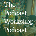 The Workshop Podcast